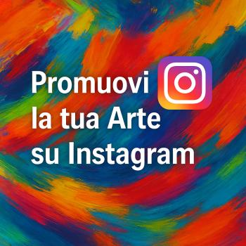 Come promuovere la tua Arte su Instagram